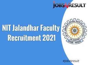 NIT Jalandhar Faculty Recruitment 2021