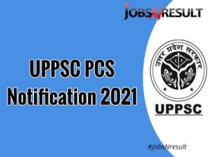 UPPSC PCS Notification 2021