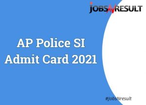 AP Police SI Admit Card 2021
