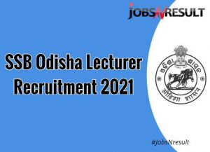 SSB Odisha Lecturer Recruitment 2021