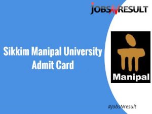 Sikkim Manipal University Admit Card 2021