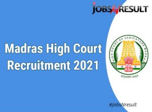 Madras High Court Recruitment 2021