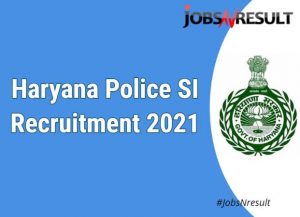 Haryana Police SI Recruitment 2021