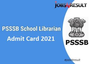PSSSB School Librarian Admit Card 2021