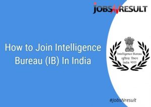 How to Join Intelligence Bureau