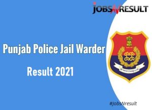 Punjab Police Jail Warder result 2021