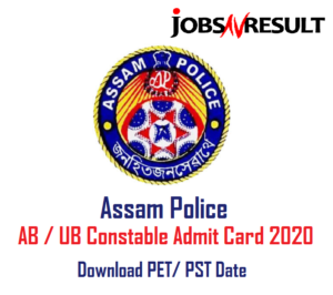 Assam Police AB UB Constable Admit Card 2020